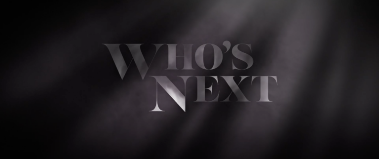 The Making of: Who’s Next Part 1